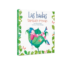 CUENTO INFANTIL LAS HADAS TAMBIEN RONCAN CALIGRAFIX