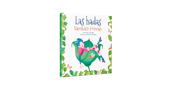 CUENTO INFANTIL LAS HADAS TAMBIEN RONCAN CALIGRAFIX